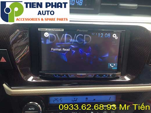 lắp màn hình dvd pioner cao cấp theo xe toyota altis 2016 tại Tp.Hcm